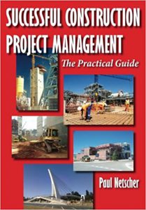 successful-construction-project-management-the-practical-guide-by-paul-netscher